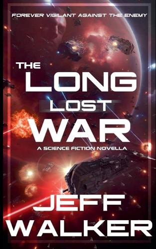 The Long Lost War by Jeff Walker 9781393638292