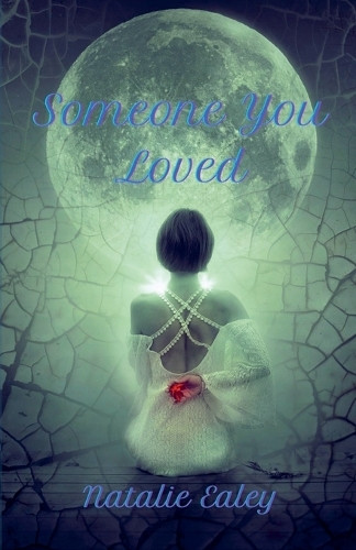 Someone You Loved by Natalie Ealey 9798201867959