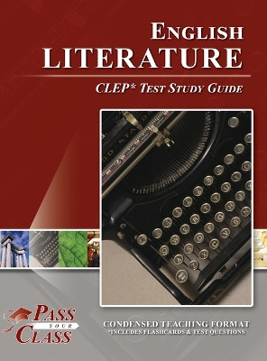 English Literature CLEP Test Study Guide by Passyourclass 9781614339717