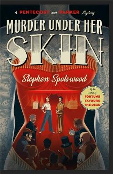 Murder Under Her Skin: an irresistible murder mystery from the acclaimed author of Fortune Favours the Dead by Stephen Spotswood