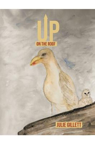 Up on the Roof by Julie Gillett
