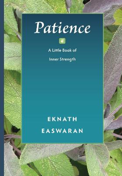 Patience: A Little Book of Inner Strength by Eknath Easwaran