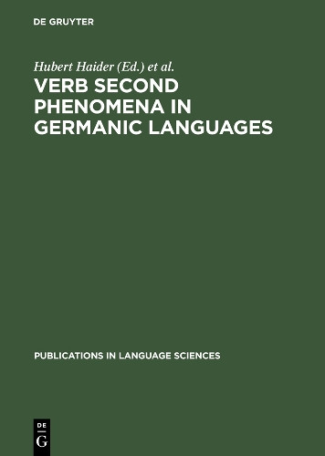 Verb Second Phenomena in Germanic Languages by Hubert Haider 9783110131345