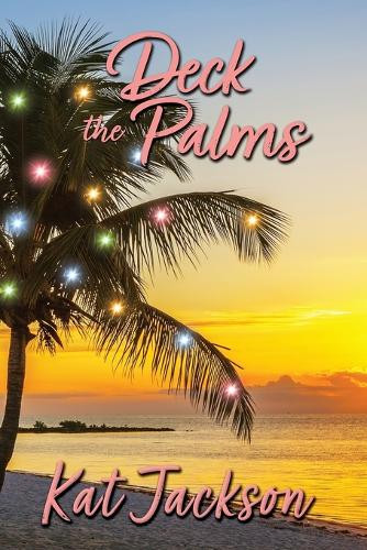 Deck the Palms by Kat Jackson 9781642476187