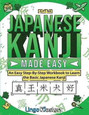 Japanese Kanji Made Easy by Lingo Mastery 9781951949822