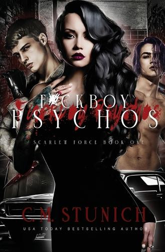 F*ckboy Psychos by C M Stunich 9798330381395