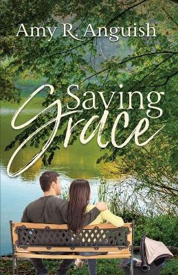 Saving Grace by Amy Anguish 9781649170019