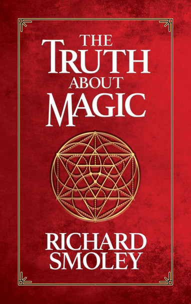 The Truth About Magic by Richard Smoley 9781722503109