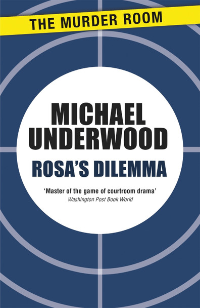 Rosa's Dilemma by Michael Underwood 9781471904813