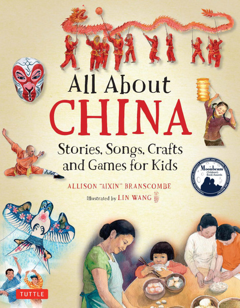 All About China: Stories, Songs, Crafts and Games for Kids by Allison Branscombe