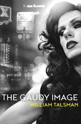 The Gaudy Image William Talsman 9781916129238