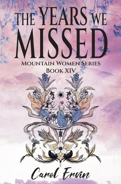 The Years We Missed by Carol Ervin 9798227042934