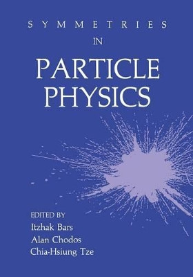 Symmetries in Particle Physics by Itzhak Bars 9781489953155