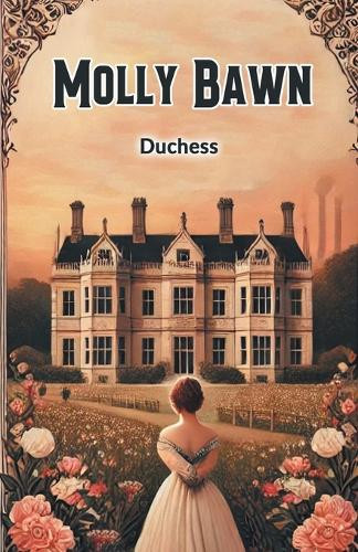 Molly Bawn by Duchess Duchess 9789367147238