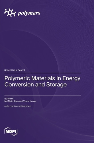 Polymeric Materials in Energy Conversion and Storage by Najib Alam 9783725831586