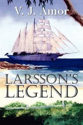 Larsson's Legend by V J Amor 9781612043913