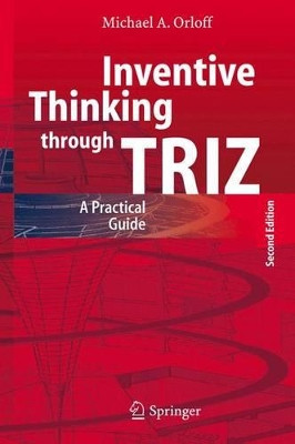 Inventive Thinking through TRIZ: A Practical Guide by Michael A. Orloff 9783642069802