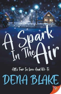 A Spark in the Air by Dena Blake 9781636792934
