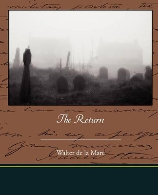 The Return by Walter De La Mare 9781438515045
