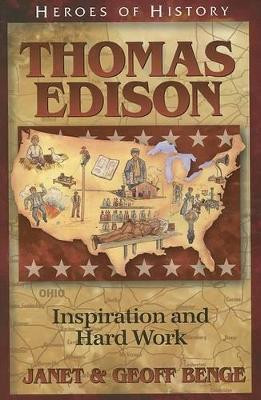 Thomas Edison: Inspiration and Hard Work by Janet Benge 9781932096378