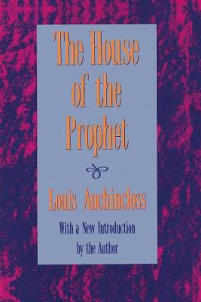 The House of the Prophet by Louis Auchincloss