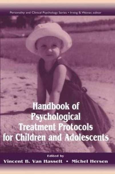 Handbook of Psychological Treatment Protocols for Children and Adolescents by Vincent B. Van Hasselt