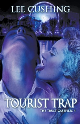 Tourist Trap by Lee Cushing 9798201515744