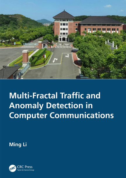 Multi-Fractal Traffic and Anomaly Detection in Computer Communications by Ming Li 9781032408514