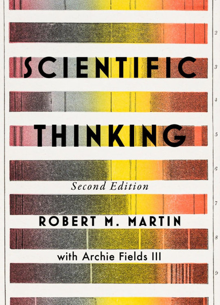 Scientific Thinking: Second Edition Robert M. Martin 9781554816521