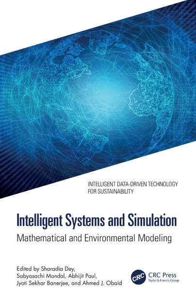 Intelligent Systems and Simulation: Mathematical and Environmental Modeling Sharadia Dey 9781032799810