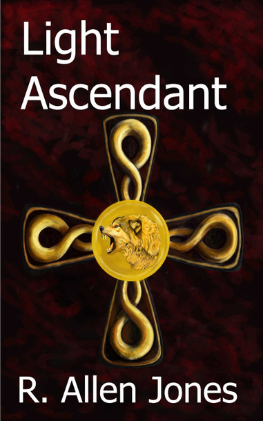 Light Ascendant R Allen Jones 9781916369351