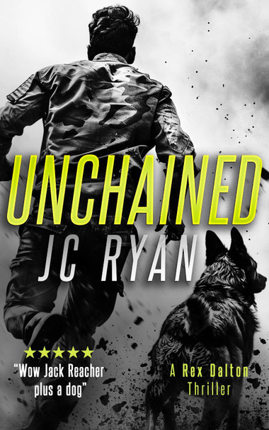 Unchained: A Rex Dalton Thriller JC Ryan 9781036704674