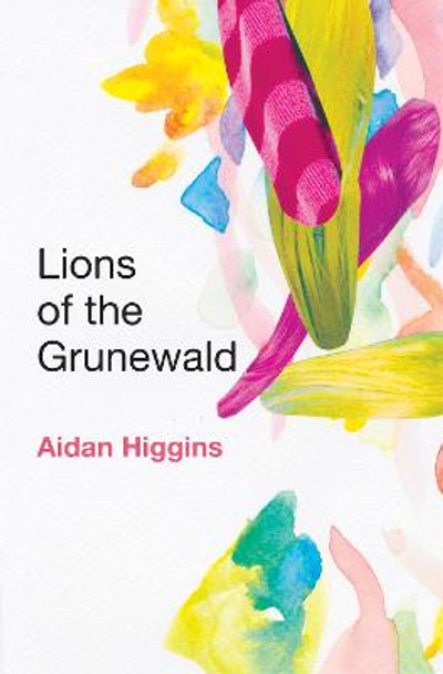 Lions of Grunewald by Aidan Higgins