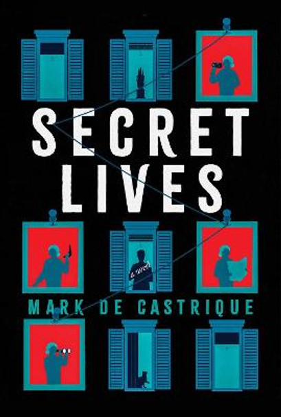 Secret Lives by Mark de Castrique