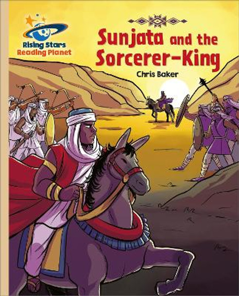 Reading Planet - Sunjata and the Sorcerer-King - Gold: Galaxy by Chris Baker