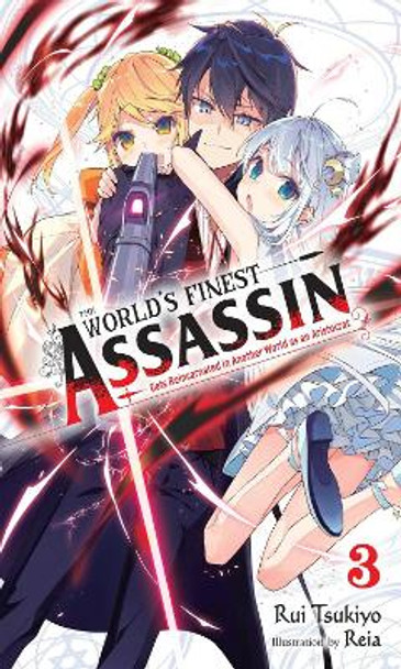 The World's Finest Assassin Gets Reincarnated in Another World as an Aristocrat, Vol. 4 (Light Novel) by Rui Tsukiyo