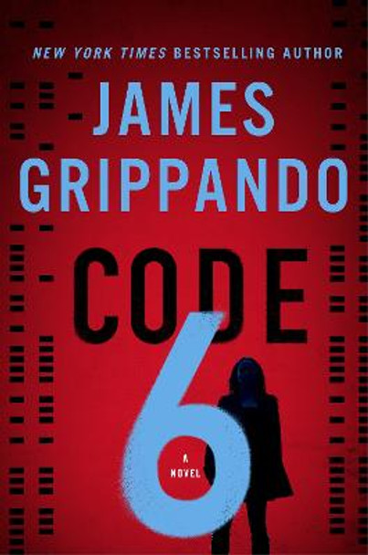 Code 6: A Novel by James Grippando