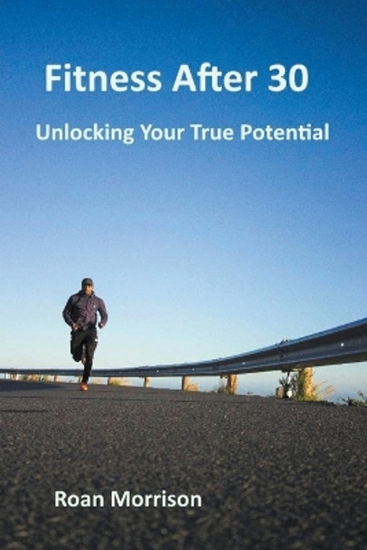Fitness after 30 by Roan Morrison 9798223250081