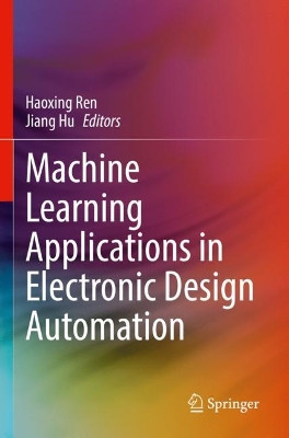 Machine Learning Applications in Electronic Design Automation by Haoxing Ren 9783031130762