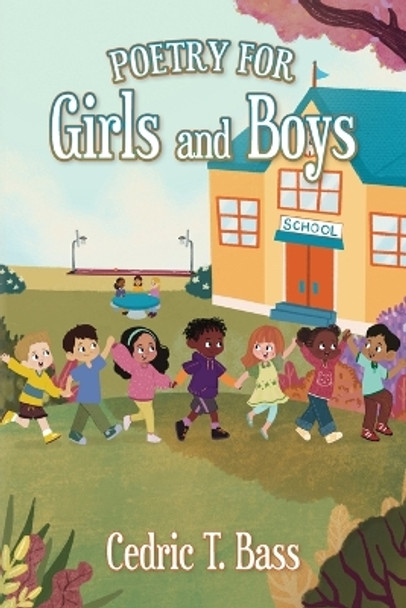 Poetry for Girls and Boys by Cedric T Bass 9798822925489