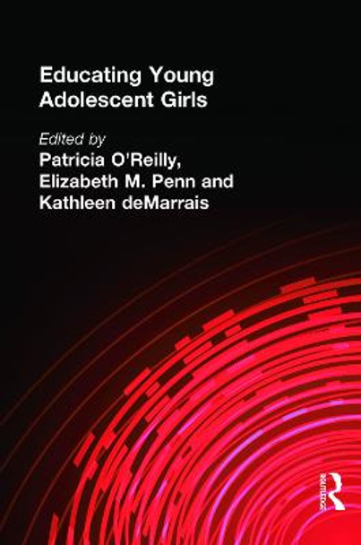 Educating Young Adolescent Girls by Patricia O'Reilly