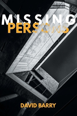 Missing Persons by David Barry 9781837911233