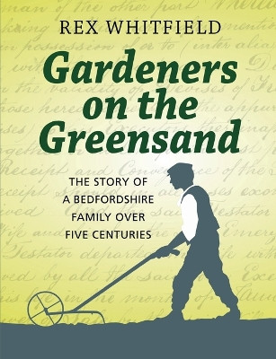 Gardeners on the Greensand by Rex Whitfield 9781785073786