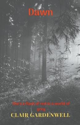 Dawn by Clair Gardenwell 9781393806639
