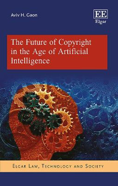 The Future of Copyright in the Artificial Intelligence Era by Aviv H. Gaon