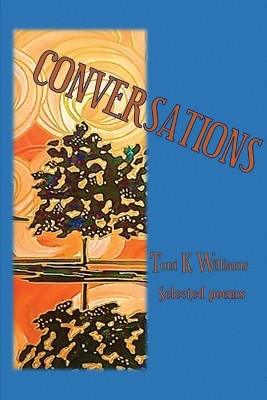 Conversations by Toni K Williams 9798869014610