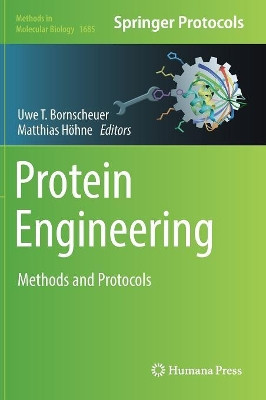 Protein Engineering: Methods and Protocols by Uwe T. Bornscheuer 9781493973644