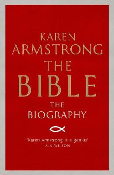 The Bible: The Biography Karen Armstrong 9781782396406