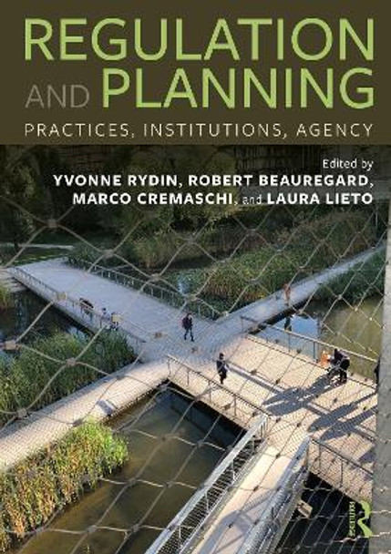 Regulation and Planning: Practices, Institutions, Agency by Yvonne Rydin