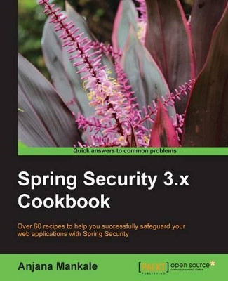 Spring Security 3.x Cookbook by Anjana Mankale 9781782167525